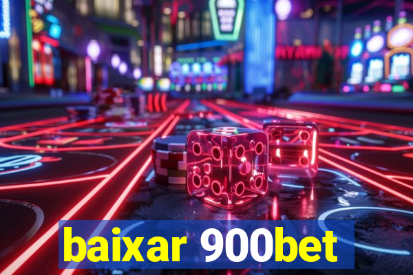 baixar 900bet